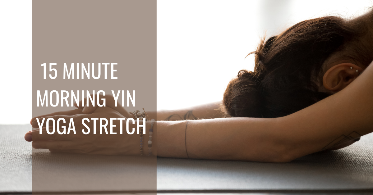 Yoga with Kassandra -15 minute morning yin yoga stretch for beginners